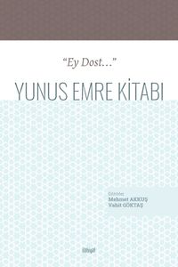 “Ey Dost...” Yunus Emre Kitabı