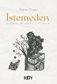 İstemeden Dudak Misafiri Oldum 