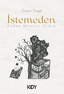 İstemeden Dudak Misafiri Oldum 