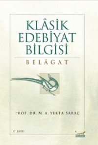 Klasik Edebiyat Bilgisi: Belagat