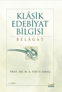 Klasik Edebiyat Bilgisi: Belagat