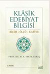 Klasik Edebiyat Bilgisi / Bi&ccedil;im-&Ouml;l&ccedil;&uuml;-Kafiye