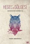 Bakunin'den Adorno'ya Hegel'in G&ouml;lgesi