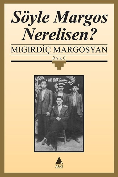 Söyle Margos Nerelisen?