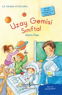 Uzay Gemisi Sınıfta! / İlk Okuma Kitaplarım