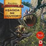 Ejderhalar / Aşağıda Ne Uçuyor?