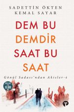 Dem Bu Demdir Saat Bu Saat / Gönül Sadası'ndan Akisler 4