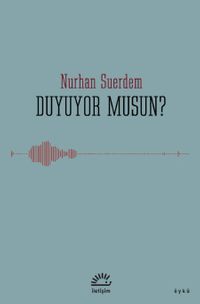 Duyuyor musun?