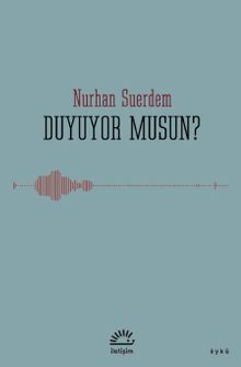 Duyuyor musun?