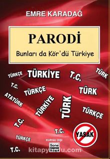 Parodi & Bunlar da Kör’dü Türkiye