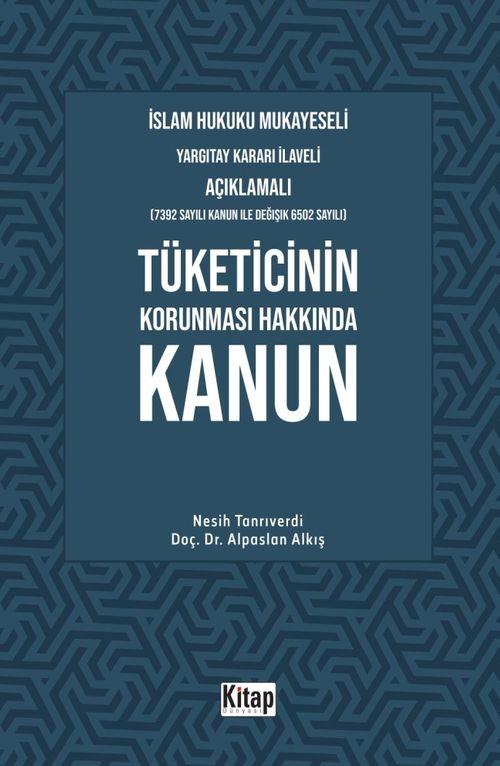 İslam Hukuku Mukayeseli, Yargıtay Kararı İlaveli Açıklamalı, Tüketicinin Korunması Hakkında Kanun