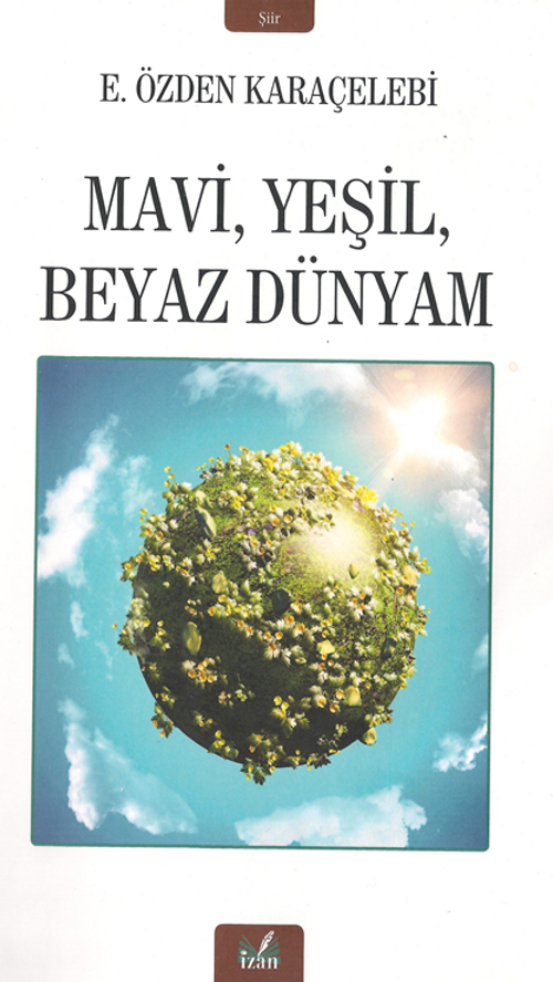 Mavi Yeşil Beyaz Dünyam