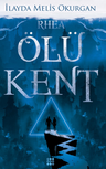 Ölü Kent 2 - Rhea