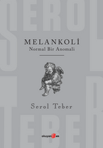 Melankoli Normal Bir Anomali