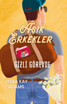 Aşık Erkekler Gizli Görevde