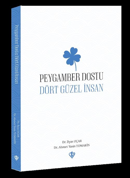 Peygamber Dostu & Dört Güzel İnsan