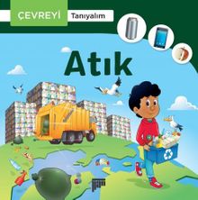 Atık / Çevreyi Tanıyalım