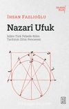 Nazari Ufuk & İslam-Türk Felsefe-Bilim Tarihinin Zihin Penceresi