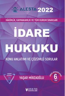 Alesta İdare Hukuku Konu Anlatımı ve Çözümlü Sorular