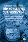 T&uuml;m Y&ouml;nleriyle Suriye Devrimi