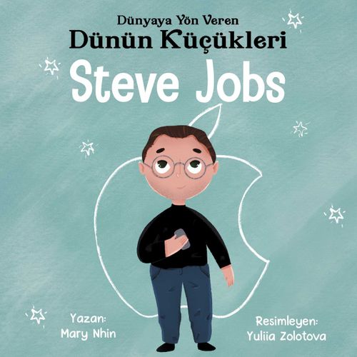Steve Jobs - Dünyaya Yön Veren Dünün Küçükleri