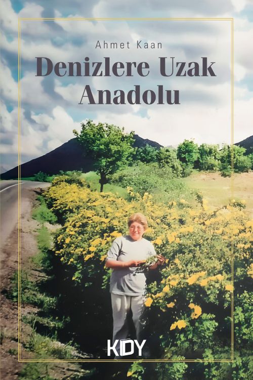 Denizlere Uzak Anadolu