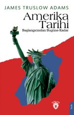 Amerika Tarihi & Başlangıcından Bugüne 