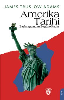 Amerika Tarihi & Başlangıcından Bugüne 