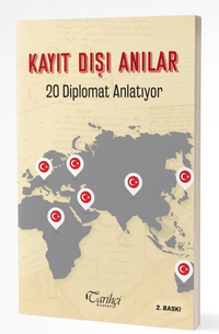 Kayıt Dışı Anılar & 20 Diplomat Anlatıyor