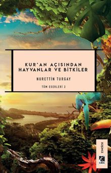 Kur'an Açısından Hayvanlar ve Bitkiler