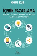 İçerik Pazarlama & Dijital Dünyada Marka ve Hikaye Yaratma Stratejileri