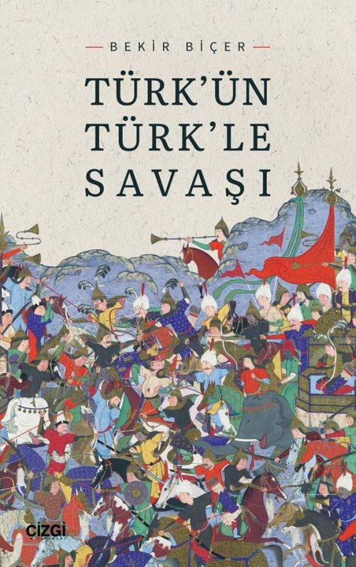 Türk'ün Türk'le Savaşı