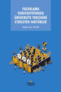 Pazarlama Perspektifinden Üniversite Tercihini Etkileyen Faktörler