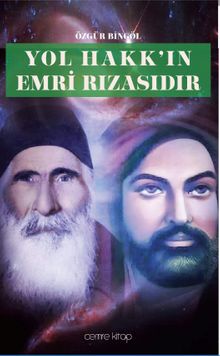 Yol Hakk'ın Emri Rızasıdır