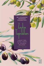Zeytin Yaprakları & Yunanî Tıbbı, Doğal Tedavi ve Hücresel Beslenme