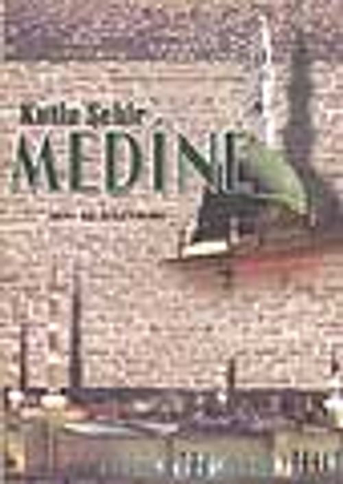 Kutlu Şehir Medîne