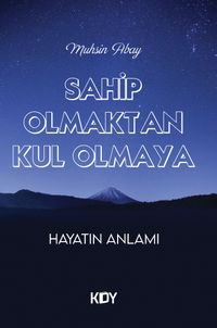 Sahip Olmaktan Kul Olmaya