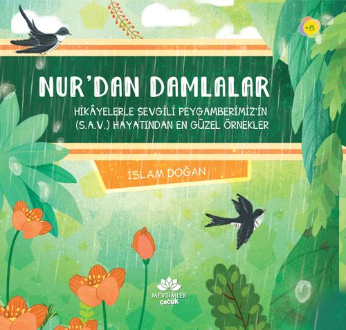 Nur'dan Damlalar  & Hikayelerle Sevgili Peygamberimiz(Sav)'İn Hayatından En Güzel Örnekler