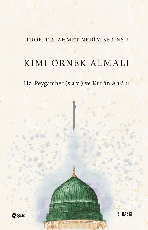 Kimi Örnek Almalı & Hz. Peygamber (s.a.v.) ve Kur'an Ahlakı