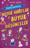 B&uuml;y&uuml;k Hayatlar-B&uuml;y&uuml;k D&uuml;ş&uuml;nceler