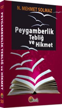 Peygamberlik Tebliğ ve Hikmet