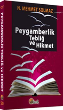 Peygamberlik Tebliğ ve Hikmet