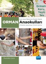 Açık Hava Öğrenme Modeli Olarak Orman Anaokulları & Ormanda Uygulamaya Yönelik Adımlar