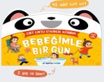 Bebeğimle Bir Gün - Cırt Cırtlı Etkinlik Kitabım (2+ Yaş)