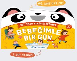 Bebeğimle Bir Gün - Cırt Cırtlı Etkinlik Kitabım (2+ Yaş)