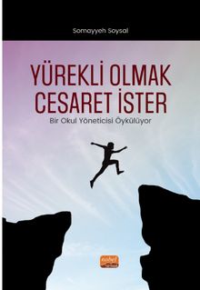 Yürekli Olmak Cesaret İster & Bir Okul Yöneticisi Öykülüyor