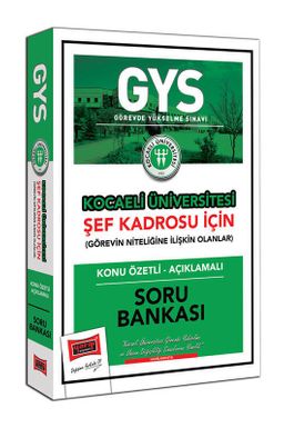 GYS Kocaeli Üniversitesi Şef Kadrosu İçin Konu Özetli Açıklamalı Soru Bankası