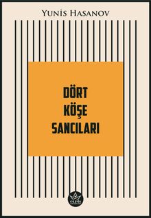 Dört Köşe Sancıları