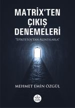 Matrix'ten Çıkış Denemeleri & Epiktetos'tan Alıntılarla