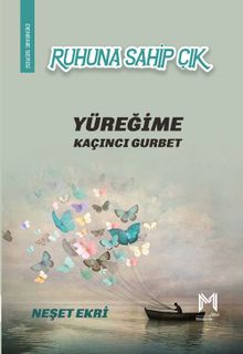 Ruhuna Sahip Çık & Yüreğime Kaçıncı Gurbet